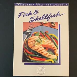 Fish & Shellfish (California Culinary Academy) Paperback – January 1, 1986